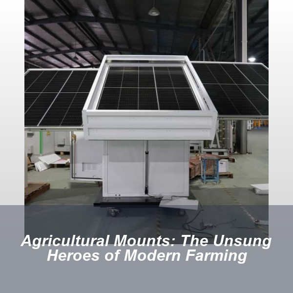 Agricultural Mounts: The Unsung Heroes of Modern Farming